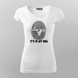 It’s in My DNA - Motorcycle Rider T-Shirt For Women