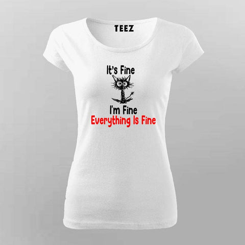 Funny Everything Is Fine T-Shirt For Women – Sarcastic Humor