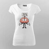 Please Use Me T-Shirt For Women - Funny Brain & Smart Humor