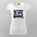 I'm Not Single, I Have a Dog T-Shirt For Women– Funny Pet Lover Tee