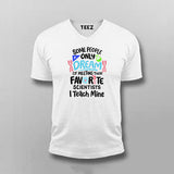 Some People Only Dream Science – Fun Science Lover T-shirt For Men