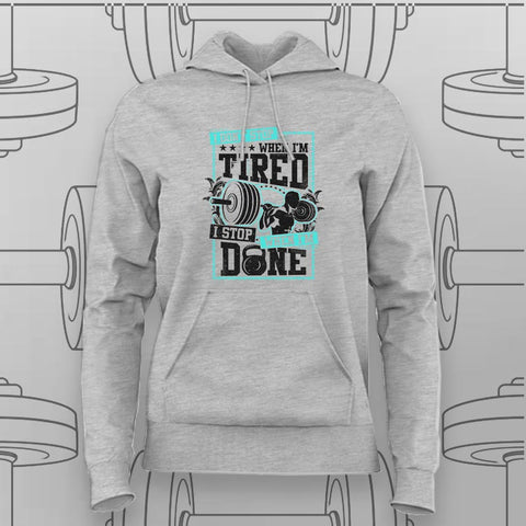 I Don't Stop When I'm Tired Gym Hoodie For Women