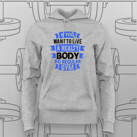 Stay Fit Live Healthy, Gym Regularly Hoodie For Women