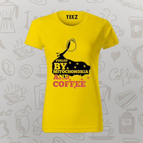 "Fueled by Mitochondria & Coffee T-Shirt for Women"