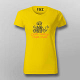 Chin Tapak Tum Tum T-Shirt for Women - Fun and Vibrant Style