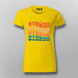 Strong Strong Strong" Gym Motivation T-Shirt For Women