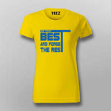 Do Your Best and Forget the Rest T-Shirt For Women– Motivational Gym Tee