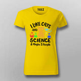 I Like Cats, Science & Maybe 3 People T-Shirt For Women