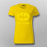 Beerman T-Shirt for Women – Funny Beer Lover Tee Online India