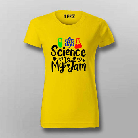 Science Is My Jam T-Shirt For Women - Cool Science Lover