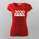 2020 Ctrl +Alt + Del T-Shirt For Women