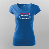 Running Code Is My Cardio T-Shirt For Women