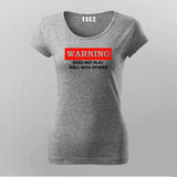 Warning: Does Not Play Well With Others Tee