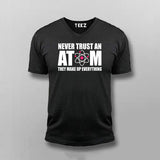 Never Trust An Atom V-Neck T-Shirt For Men Online India