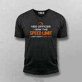 Saw The Speed Limit Didn't See You Funny T-Shirt