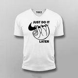 Just Do It Sleep Later  Funny T- Shirt For Men