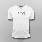 I Exercise My Mind V Neck T- Shirt For Men