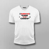 Running Code Is My Cardio  V-Neck T- Shirt For Men Online 