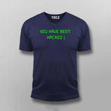 You have been hacked T-Shirt For Men