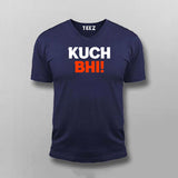 Kuch Bhi! Meme T-shirt For Men