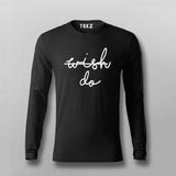 Wish Do Full Sleeve T-shirt For Men