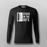 Stuck In The 90s Full Sleeve T-Shirt For Men Online India