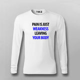 Pain Is Just Weakness Leaving Your Body Full Sleeve T-Shirt For Men India