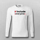 Include Everyone Funny Full Sleeve T-shirt For Men Online India 