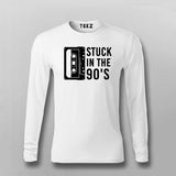 Stuck In The 90s Full Sleeve T-Shirt For Men India