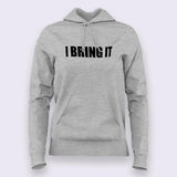 The Rock - Dwayne Johnson I bring It Hoodies For Women India