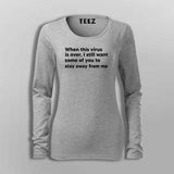 When This Virus Is Over I Still Want Some Of You To Stay Away From Me  T-Shirt For Women