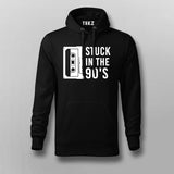 Stuck In The 90s Hoodie For Men Online India