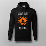 Don't Hate Meditate – Calming Yoga Men's Hoodie