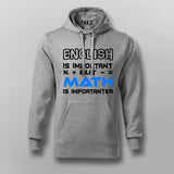 English Is Important But Math Is Importanter T-Shirt For Men