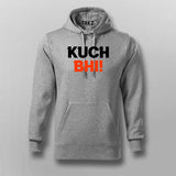 Kuch Bhi! Meme Hoodies For Men Online India