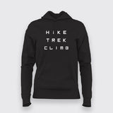 Hike Trek Climb Hoodies For Women