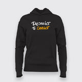 Disconnect to Connect Classic Hoodies For Women