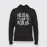 Nerdy by Nature - Proud Geek Women’s Hoodie