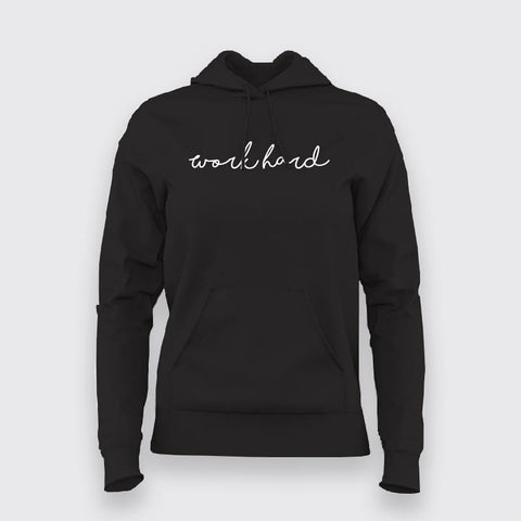 Work Hard Hoodies For Women