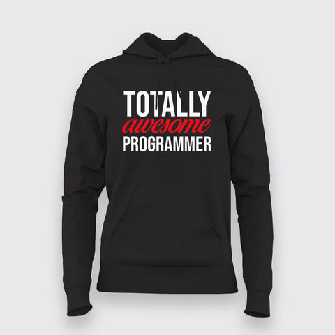 Totally Awesome Programmer Hoodies For Women