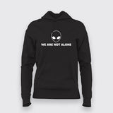 We Are Not Alone Hoodie For Women