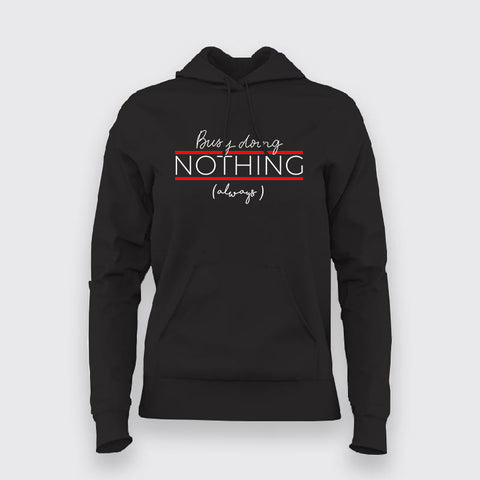 Busy Doing Nothing - Relaxation Hoodie