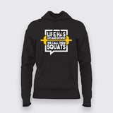 Life Has Ups And Downs We Call Them Squats Gym Hoodies For Women