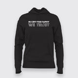 In Cryptography We Trust - Secure Tech Hoodie