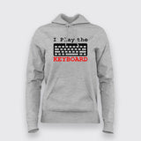 I Play The Keyboard Programmer T-Shirt For Women