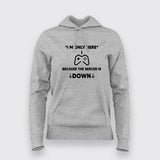 I'm Only Here Because The Server Is Down Hoodies For Women India