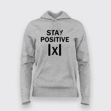 Stay Positive X - Maths funny hoodie for women