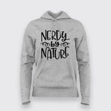 Nerdy by Nature - Proud Geek Women’s Hoodie