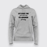 Minimum Dumbfuckery Today - Funny Quote Hoodie