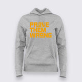 Prove Them Wrong - Empowerment Hoodie